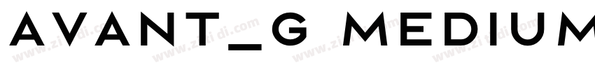 Avant_G Medium字体转换 Avant_G Medium字体转换